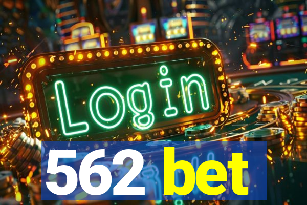 562 bet